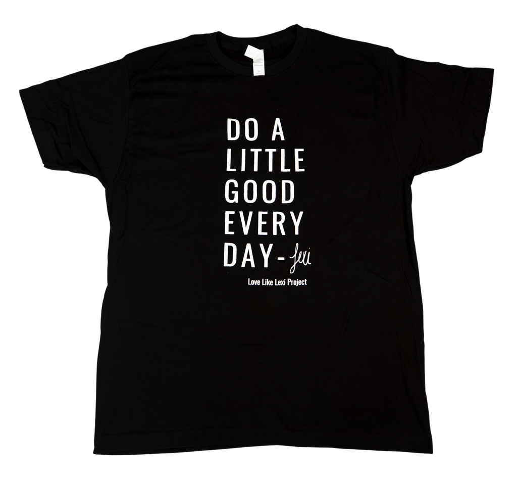 "Do a Little Good Everyday" T-Shirt