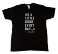 "Do a Little Good Everyday" T-Shirt
