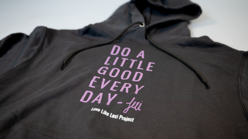 "Do a Little Good Everyday" Hoodie