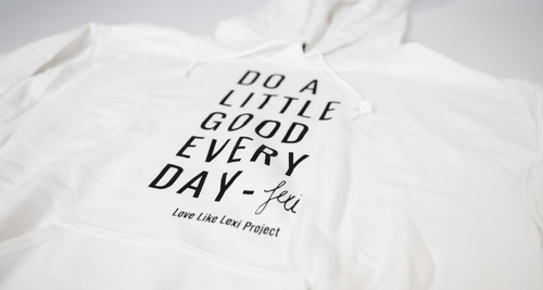 "Do a Little Good Everyday" Hoodie