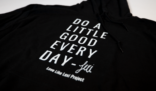 "Do a Little Good Everyday" Hoodie