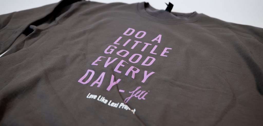 "Do a Little Good Everyday" Sweatshirt