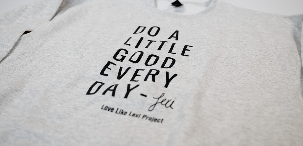 "Do a Little Good Everyday" Sweatshirt