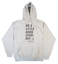 "Do a Little Good Everyday" Hoodie