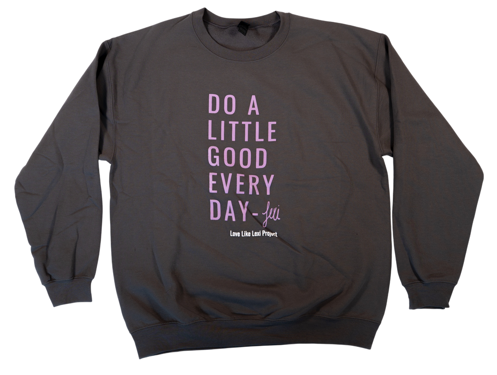 "Do a Little Good Everyday" Sweatshirt